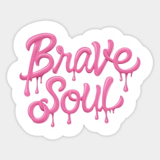 Fearless Elegance: Liquid Typography Graffiti Fashion Design - Unleashing the 'Brave Soul' Vibe Sticker